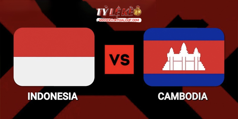 Soi Kèo AFF Cup: Indonesia vs Campuchia - Lúc 20h30 Ngày 27/7/2026 1 Indonesia vs Campuchia