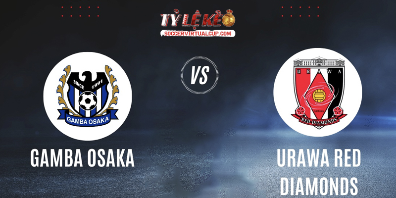 Soi Kèo J1 League: Gamba Osaka vs Urawa Red Diamonds - Lúc 17h30 Ngày 7/8/2026 1 Gamba Osaka vs Urawa Red Diamonds