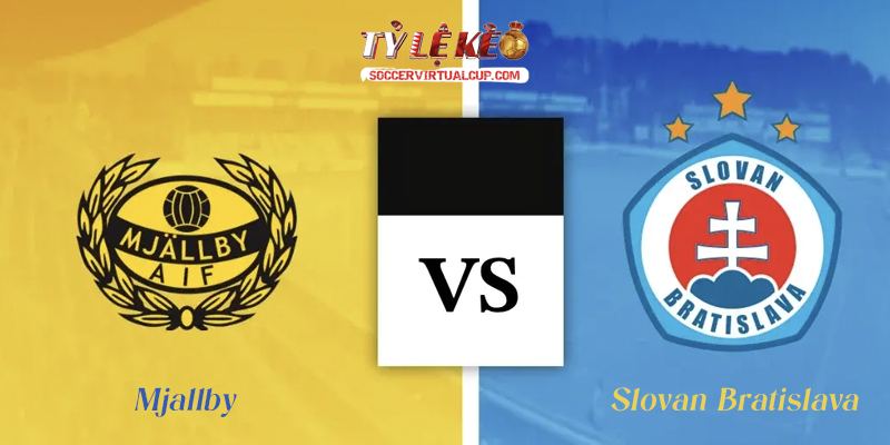 Soi Kèo C1: Mjallby vs Slovan Bratislava - Lúc 23h00 Ngày 4/8/2026 1 Mjallby vs Slovan Bratislava