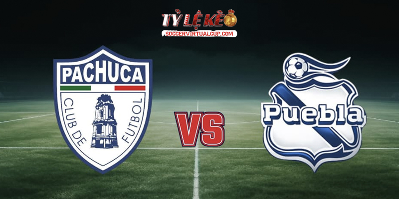 Soi Kèo Liga MX: Pachuca vs Puebla - Vòng 4 Lúc 10h06 Ngày 18/8/2026 1 Pachuca vs Puebla