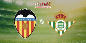 Valencia vs Betis